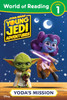 World of Reading: Star Wars: Young Jedi Adventures: Yoda's Mission