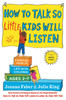 The How to Talk so Little Kids Will Listen: A Survival Guide to Life with Children Ages 2-7