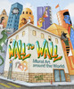 Wall to Wall: Mural Art Around the World