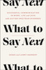 What to Say Next: Successful Communication in Work, Life, and Love-with Autism Spectrum Disorder