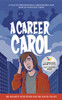 A Career Carol: A Tale of Professional Nightmares and How to Navigate Them