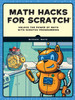 Math Hacks for Scratch: Unlock the Power of Math with Scratch Programming