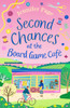 Second Chances at the Board Game Cafe: A cosy romance with a board game twist, perfect for fans of small-town settings