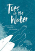 Toes In The Water: Stories of lives changed by wild swimming