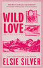 Wild Love: Discover the Sunday Times bestseller* and your newest small town romance obsession!