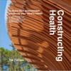 Constructing Health: How the Built Environment Enhances Your Mind's Health