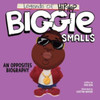 Legends of Hip-Hop: Biggie Smalls: An Opposites Biography
