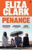 Penance: The 'unmissable banger' ALICE SLATER from the author of BOY PARTS and SHE'S ALWAYS HUNGRY