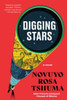 Digging Stars: A Novel