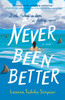 Never Been Better