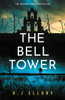 The Bell Tower: The brand new suspense thriller from an award-winning bestseller
