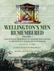 Wellington’s Men Remembered: A Register of Memorials to Soldiers who Fought in the Peninsular War and at Waterloo - Vol III