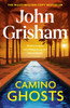Camino Ghosts: The spine-tingling crime thriller from the number 1 Sunday Times bestselling author