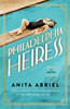 The Philadelphia Heiress: A Novel