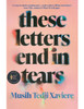 These Letters End in Tears: Shortlisted for the 2025 British Book Awards Debut Fiction Book of the Year