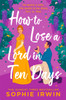 How to Lose a Lord in Ten Days