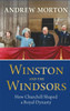 Winston and the Windsors: How Churchill Shaped a Royal Dynasty
