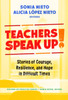 Teachers Speak Up!: Stories of Courage, Resilience, and Hope in Difficult Times