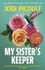 My Sister's Keeper: the gripping and hugely emotional tear-jerker from the bestselling author of Mad Honey