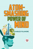 Atom-Smashing Power of Mind