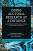 Doing Doctoral Research at a Distance: Flourishing In Off-Campus, Hybrid, and Remote Pathways