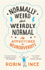 Normally Weird and Weirdly Normal: My Adventures in Neurodiversity