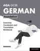 AQA GCSE German: AQA GCSE German Foundation Grammar, Vocabulary and Translation Workbooks: Pack of 8