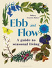 Ebb and Flow: A Guide to Seasonal Living