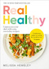 Real Healthy: Unprocess your diet with easy, everyday recipes