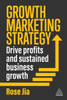 Growth Marketing Strategy: Drive Profits and Sustained Business Growth