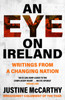 An Eye on Ireland: Writings from a Changing Nation