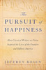 Pursuit of Happiness: How Classical Writers on Virtue Inspired the Lives of the Founders and Defined America