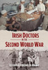 Irish Doctors in the Second World War
