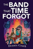 The Band That Time Forgot