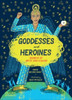 Goddesses and Heroines: Women of myth and legend