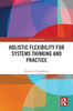 Holistic Flexibility for Systems Thinking and Practice