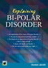 An Emerald Guide to Explaining Bi-Polar Disorder: Second Edition 2024