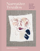 Narrative Textiles: Tell your story in mixed media and stitch