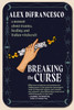 Breaking the Curse: A Memoir about Trauma, Healing, and Italian Witchcraft