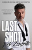 Last Shot: A memoir of addiction, ambition and redemption
