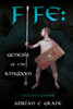 Fife: Genesis of the Kingdom