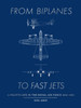 From Biplanes to Fast Jets: A pilot’s life in the Royal Air Force 1942–1973