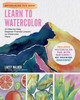 Learn to Watercolor: 20 Step-by-Step Beginner-Friendly Lessons on Watercolor Paper - Includes Watercolor Pad with Sketches – No Drawing Required!