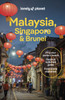 Lonely Planet Malaysia, Singapore & Brunei: Detailed Itineraries | Travel Like a Local | Insider Tips | Covers Kuala Lumpur, Penang, Langkawi, Sabah, and more
