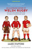 An Illustrated History of Welsh Rugby: Fun, Facts and Stories from 140 Years of International Rugby