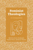 Feminist Theologies: A Companion