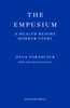 The Empusium: A Health Resort Horror Story