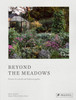 Beyond the Meadows: Portrait of a Natural and Biodiverse Garden by Krautkopf