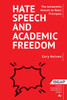 Hate Speech and Academic Freedom: The Antisemitic Assault on Basic Principles