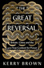 The Great Reversal: Britain, China and the 400-Year Contest for Power